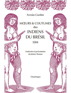 Mœurs & coutumes des indiens du brésil (1584)