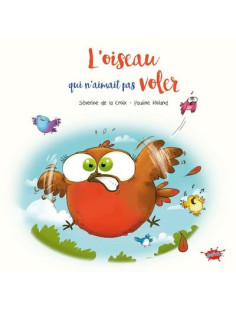 L'oiseau qui n'aimait pas voler