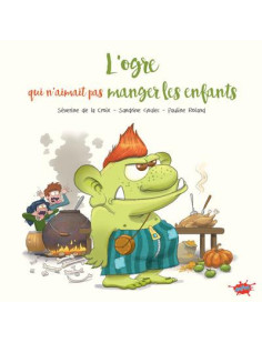 L'ogre qui n'aimait pas manger les enfants