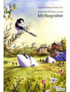 Mythopoïèse - petit traité d'écologie sauvage 3