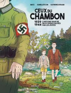 Ceux du chambon - 1939-1944 l'histoire vraie de deux frères sauvés par les justes