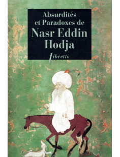 Absurdités et paradoxes de nasr eddin hodja