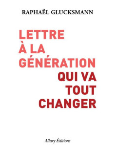 Lettre à la génération qui va tout changer