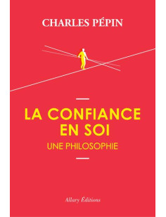 La confiance en soi, une philosophie