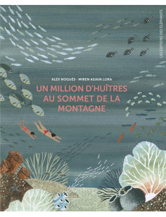 Un million d'huîtres au sommet de la montagne