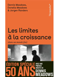 Les limites à la croissance - edition spéciale 50 ans