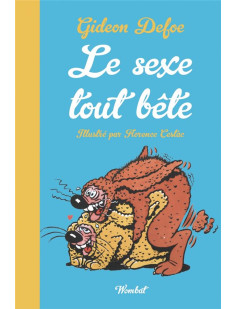 Le sexe tout bête - la sexualité des animaux petits et grand