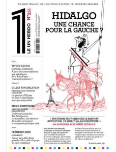 Le 1 hebdo - numero 351 hidalgo, une chance pour la gauche ?