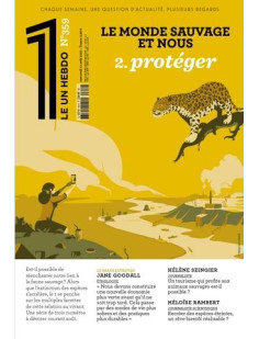 Le 1 - n  359 le monde sauvage et nous : proteger