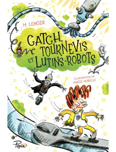 Catch, tournevis et lutins-robots