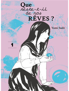 Que reste-t-il de nos rêves ? - tome 1