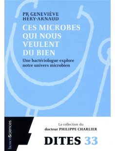 Ces microbes qui nous veulent du bien