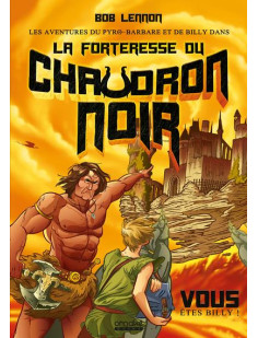 Les aventures du pyro-barbare et de billy - tome 1 la forteresse du chaudron noir