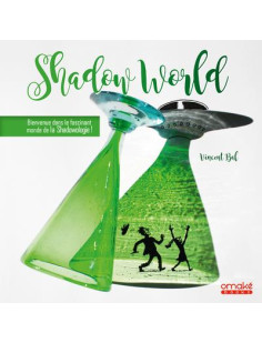 Shadow world - bienvenue dans le fascinant monde de la shadowologie !