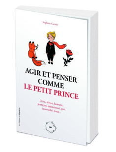 Agir et penser comme le petit prince