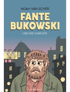 Fante bukowski, l’œuvre complète