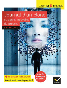 Journal d'un clone et autres nouvelles du progrès