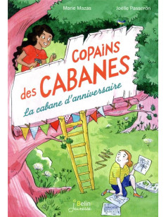 La cabane d'anniversaire - copains des cabanes t1