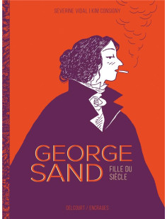 George sand, fille du siècle