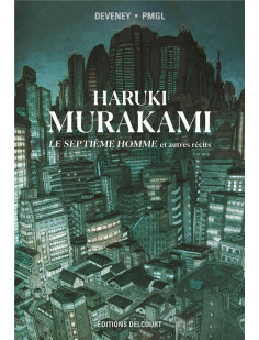 Murakami - le septième homme et autres récits