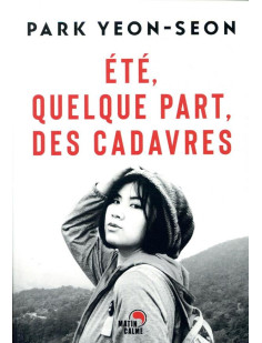 Eté, quelque part, des cadavres