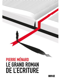 Le grand roman de l'écriture