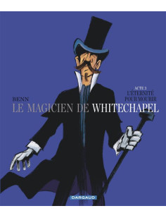 Le magicien de whitechapel - tome 3 - l'éternité pour mourir