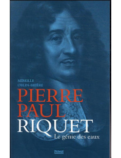 Pierre-paul riquet - le génie des eaux (ned)