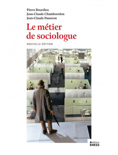 Le métier de sociologue - préalables épistémologiques