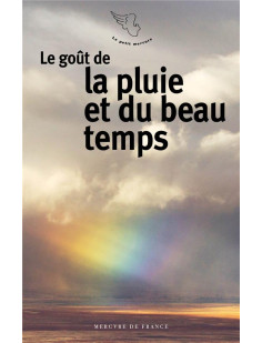 Le goût de la pluie et du beau temps