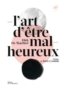 L'art d'être malheureux