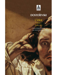 L'idiot volume 1 (livres i et ii)