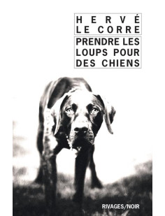 Prendre les loups pour des chiens