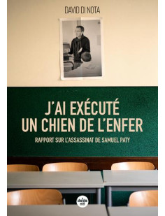 J'ai exécuté un chien de l'enfer - rapport sur l'assassinat de samuel paty