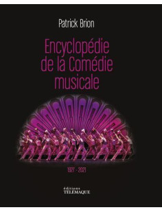 L'encyclopédie de la comédie musicale 1927-2021