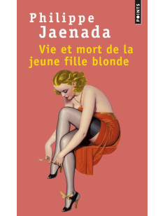 Vie et mort de la jeune fille blonde