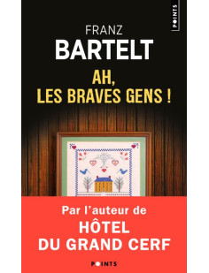 Ah, les braves gens !