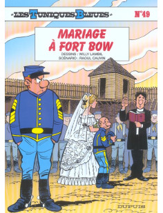 Les tuniques bleues - tome 49 - mariage à fort bow