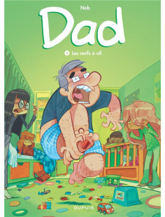 Dad - tome 3 - les nerfs à vif