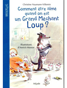 Comment être aimé quand on est un grand méchant loup?