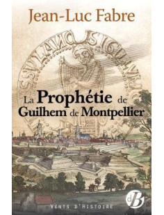 La prophétie de guilhem de montpellier