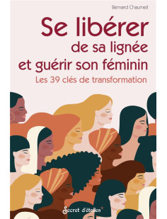 Se libérer de sa lignée et guérir son féminin