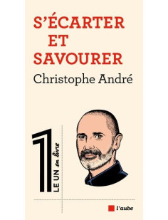 S'écarter et savourer