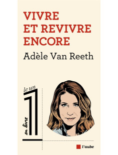 Vivre et revivre encore