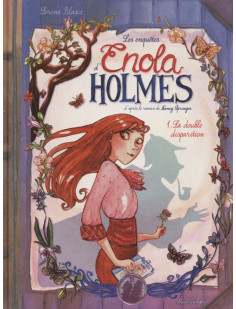 Les enquêtes d'enola holmes - tome 1 la double disparition