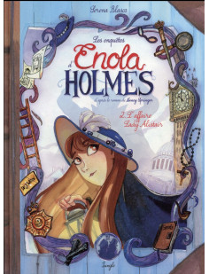 Les enquêtes d'enola holmes - tome 2 l'affaire lady alistair