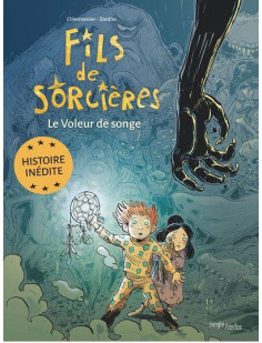 Fils de sorcières - tome 2 le voleur de songes