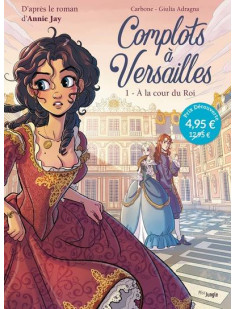 Complots à versailles - tome 1 a la cour du roi - op petit prix 2021