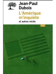 L'amérique m inquiète et autres récits