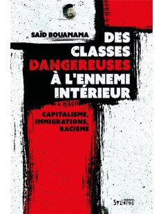 Des classes dangereuses à l'ennemi intérieur